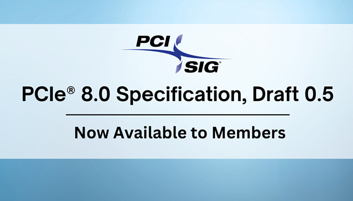 PCIe 8 draft races ahead, final spec still on track for 2028